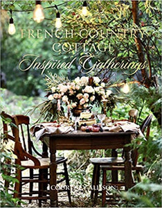 French Country Cottage Inspired Gatherings